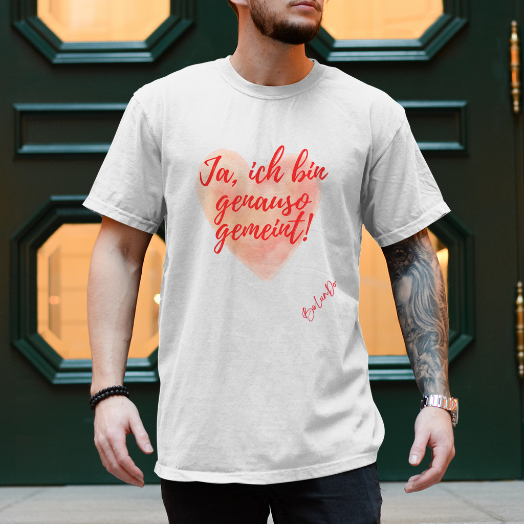 Herren T-Shirt genauso gemeint